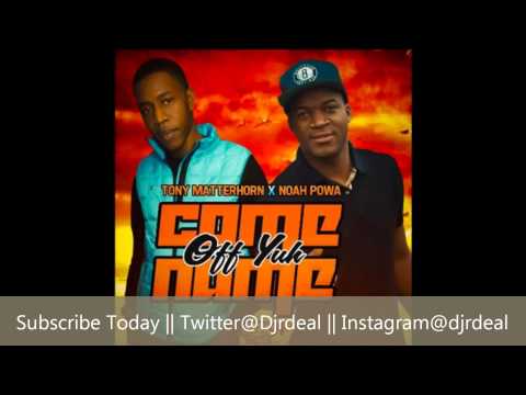 Tony Matterhorn & Noah Powa - Come Off Yuh Name (Raw) - February 2014