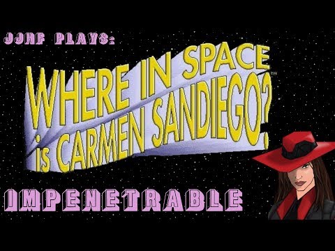 IMPENETRABLE - Where in Space is Carmen Sandiego?