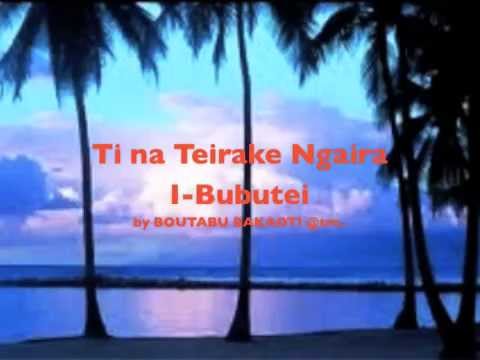 Ti na teirake ngaira I Bubutei by Boutabu Bakaoti - Kiribati@tm..