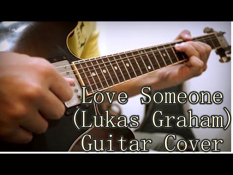 Love Someone - Lukas Graham (Guitar Cover)