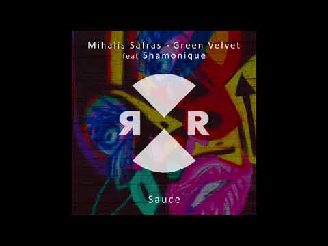 Mihalis Safras & Green Velvet feat  Shamonique -  Sauce