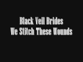 Black Veil Brides - We Stitch These Wounds (Old ...