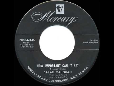 1955 HITS ARCHIVE: How Important Can It Be? - Sarah Vaughan