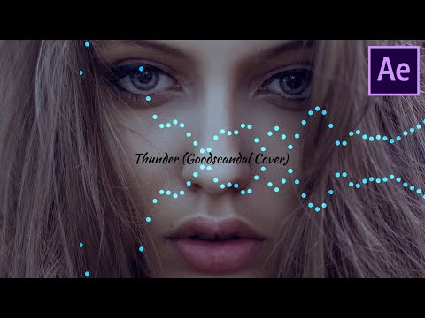 Thunder (Goodscandal Cover) 【Music】Audio Spectrum 305 - After Effects CC - NCS