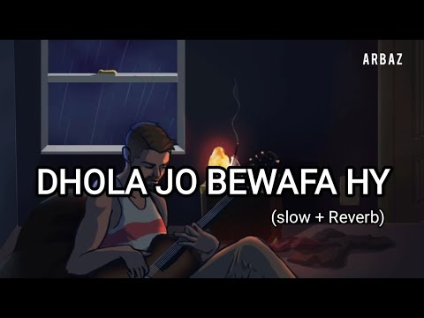 Dhola Jo Bewafa Hy (Slow+Reverb) By - [ARBAZ] - Original By Shafaullah Rokhri #saraikysong