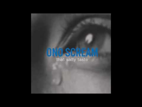 Ono Scream - That Salty Taste