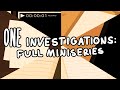 ONE Investigations: Full Miniseries