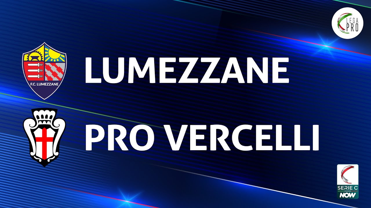 Lumezzane vs Pro Vercelli highlights