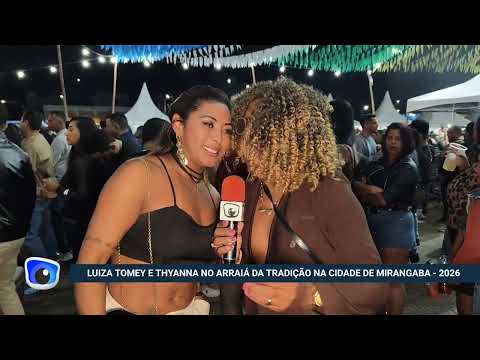 Luzia Tomey e a cantora Thyanna no Arraiá da Tradição em Mirangaba - 2026