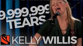 9,999,999 Tears | Kelly Willis