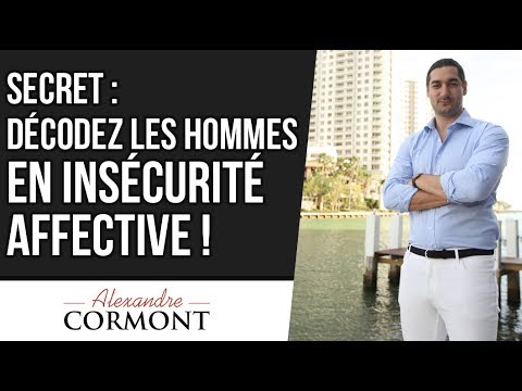 Comment comprendre un homme en insécurité affective ?