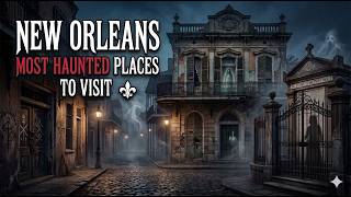 New Orleans Ghost Tours Most Haunted Places to Visit