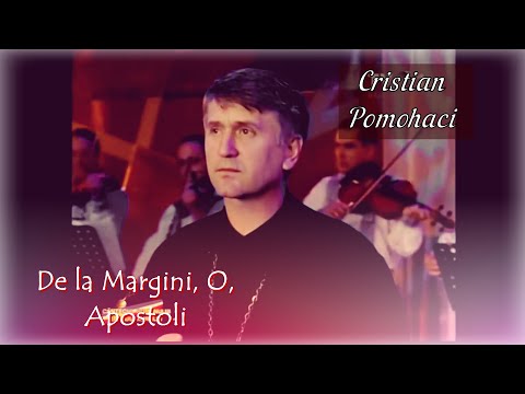 [OFICIAL] Cristian Pomohaci - De La Margini, O, Apostoli - Doamne Miluieste!