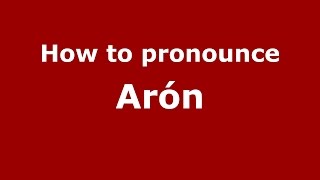 How to pronounce Arón