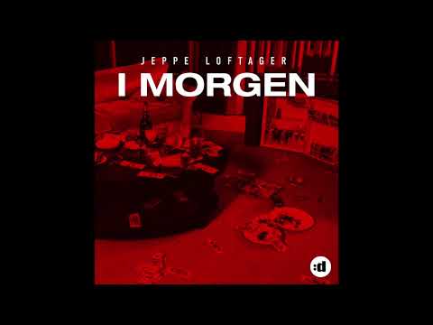 Jeppe Loftager - I Morgen