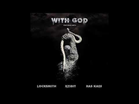 Locksmith w/ XZIBIT, Ras Kass & Brevi - "With God" [HD/WAV Audio]