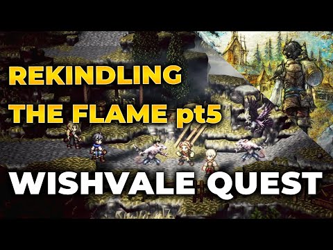 Octopath Traveler 0 - Rekindling the Flame pt5 – Wishvale Quests Guide 100%