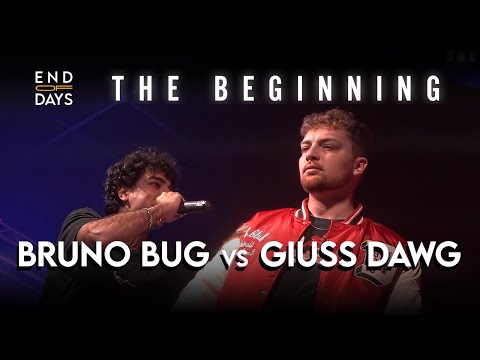BRUNO BUG vs GIUSS DAWG  - END OF DAYS: THE BEGINNING - Rap Freestyle Show