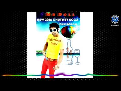 Mr Doll - Jah Moon - Chutney Soca 2016
