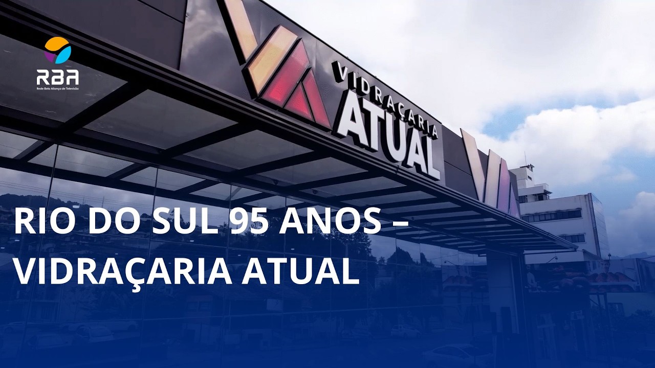 Rio do Sul 95 anos – Vidraçaria Atual