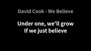 David Cook-We Believe(Lyrics)