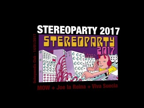 Viva Suecia + Joe la Reina + MOW - Stereoparty 2017 (14.01.2017)
