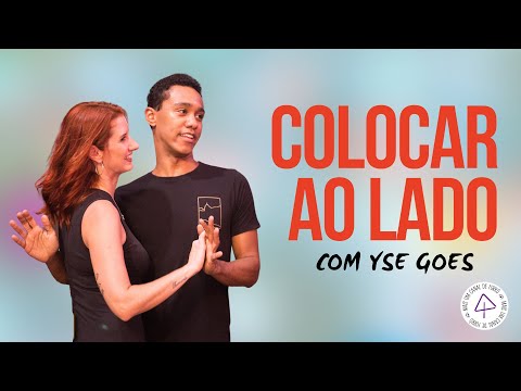 Colocar ao Lado com Yse Goes | Aula de Forró 17