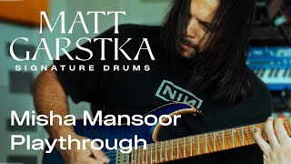 Video thumbnail for Misha Mansoor Playthrough | Matt Garstka Signature Drums by GGD