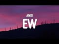 Andi - Ew (Lyrics)