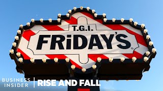 The Rise And Fall Of TGI Fridays | Rise And Fall