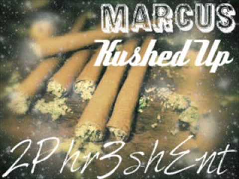 Marcus - Kushed Up [ Prod By. Sherloc ]