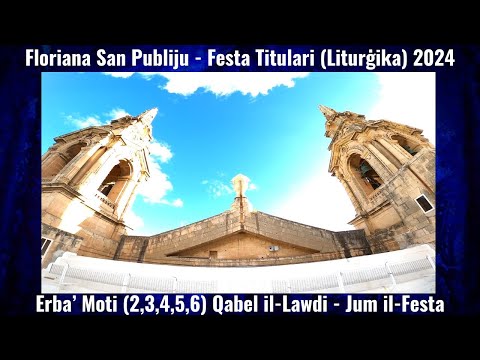 𝐄𝐫𝐛𝐚' 𝐌𝐨𝐭𝐢 (𝟐𝟎𝟐𝟒 - 𝟐,𝟑,𝟒,𝟓,𝟔) / 𝐅𝐥𝐨𝐫𝐢𝐚𝐧𝐚 𝐒𝐚𝐧 𝐏𝐮𝐛𝐥𝐢𝐣𝐮 / 𝐅𝐞𝐬𝐭𝐚 𝐓𝐢𝐭𝐮𝐥𝐚𝐫𝐢 (𝐋𝐢𝐭𝐮𝐫ġ𝐢𝐤𝐚) / 𝟓 𝐐𝐧𝐢𝐞𝐩𝐞𝐧