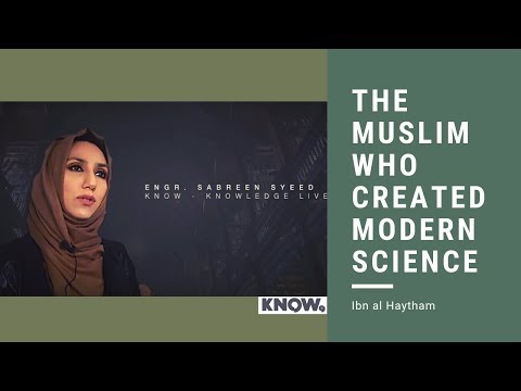 The Muslim behind Modern Science - Sabreen Syeed