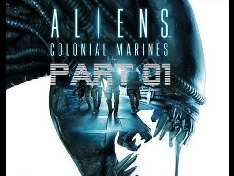 Let's Play Aliens: Colonial Marines #01 [German/HD] Der Erste Kontakt