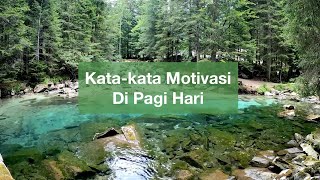Download lagu Kata-Kata Mutiara Bijak Kehidupan Yang Dapat Memberikan Motivasi dan Semangat di Pagi Hari mp3