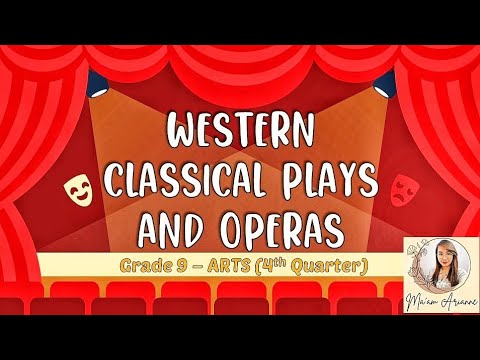 ARTS Grade 9 - Western Classical Plays and Opera - 4th Quarter (MAPEH)