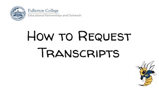 Fullerton College -How to Request Transcripts