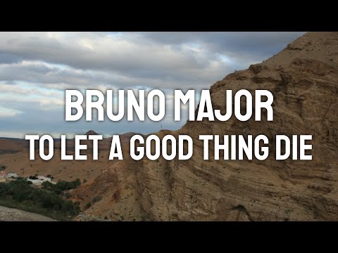 Bruno Major - To Let A Good Thing Die (Lyric Video)