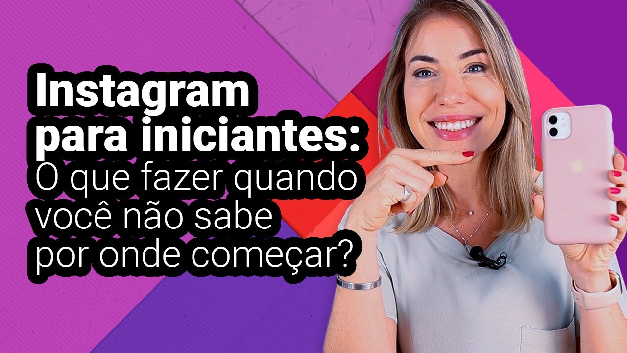 PRIMEIROS PASSOS NO INSTAGRAM | ESTRATÉGIAS PARA INICIANTES