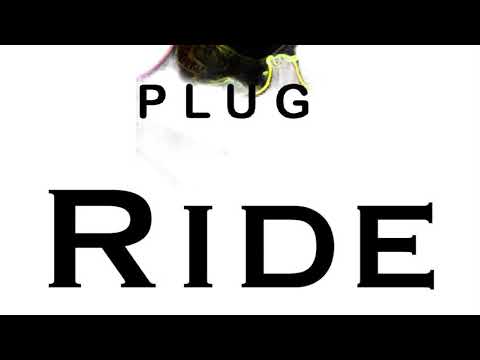 Plug Huncho - Ride