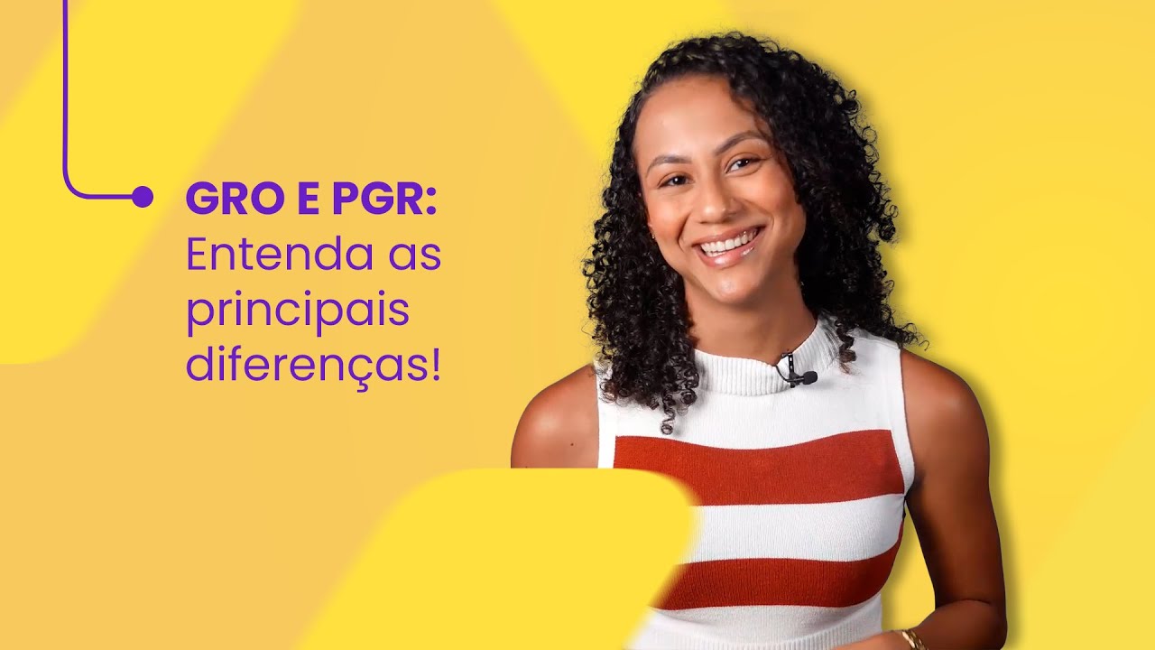 GRO E PGR: entenda quais são as principais diferenças!