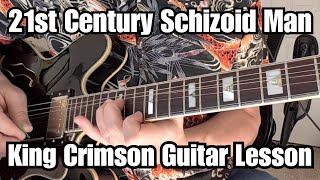 KING CRIMSON Guitar Lesson 21ST CENTURY SCHIZOID MAN w/TABS