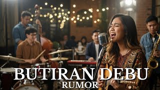 Butiran Debu - Rumor (Orchestra Cover) | Safira Official
