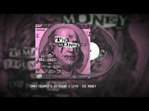 Timmy Trumpet x Dr Phunk x STVW - The Money