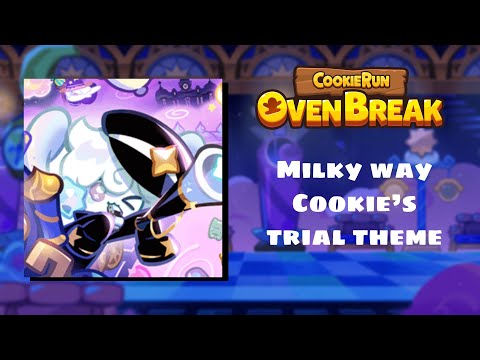 Cookie run OvenBreak ost - Milky Way Cookie’s trial theme