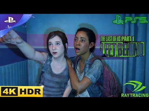 THE LAST OF US™ PART 1 Left Behind DLC PS5 4K HDR Gameplay Walkthrough Part 1 - ( Ellie and Riley )
