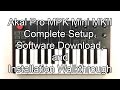 Akai Pro MPK mini MKII - Complete Setup, Software Download, and Installation Walk Through