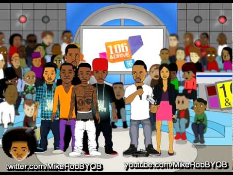 Soulja Boy Cartoon on 106 & Drive Pt 2 - Mike Rob BYOB ENT