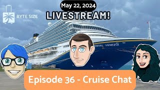 Cruise Chat with Byte Size Cruises - Episode 36