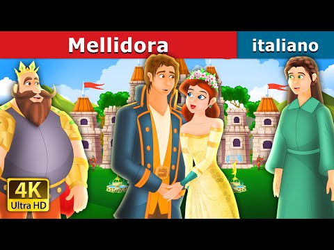Mellidora | Storie Per Bambini | Fiabe Italiane |@ItalianFairyTales